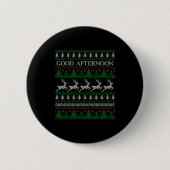 Good Afternoon - Funny Ugly Christmas Sweater Button (Vorderseite)