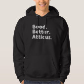 Good better Atticus Hoodie (Vorderseite)