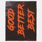 Good Better Best Never Let It Rest Fleecedecke (Vorderseite)