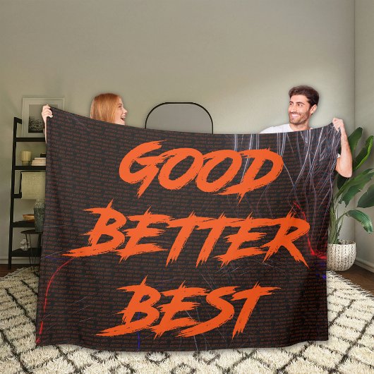 Good Better Best Never Let It Rest Fleecedecke
