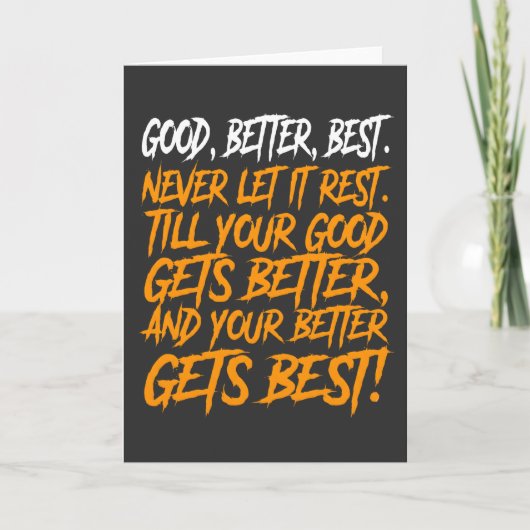 Good Better Best Never Let It Rest funny Karte (Vorderseite)
