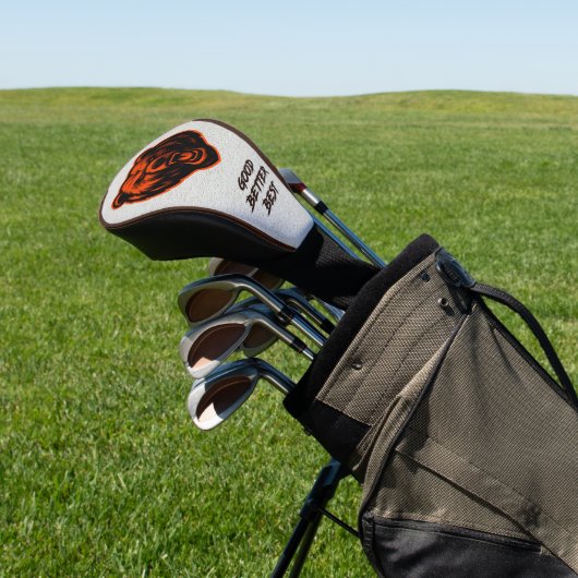 Good Better Best Never Let It Rest Golf Headcover (In SItu)