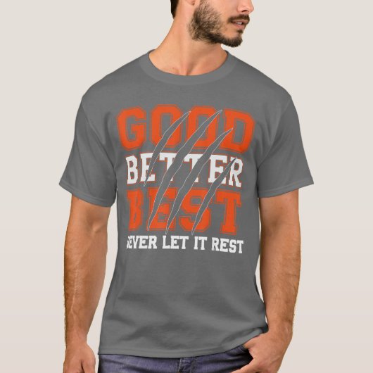 Good Better Best Never Let It Rest Motivation Bear T-Shirt (Vorderseite)