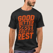 Good Better Best Never Let It Rest Motivation Bear T-Shirt (Vorderseite)