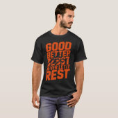 Good Better Best Never Let It Rest Motivation Bear T-Shirt (Vorne ganz)