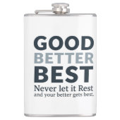 Good Better Best Never let it Rest Motivational Qu Flachmann (Vorderseite)