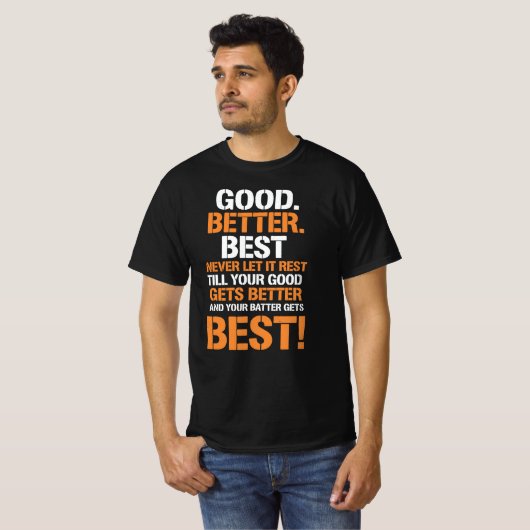 Good Better Best Never Rest – Motivation Loop T-Shirt (Vorne ganz)