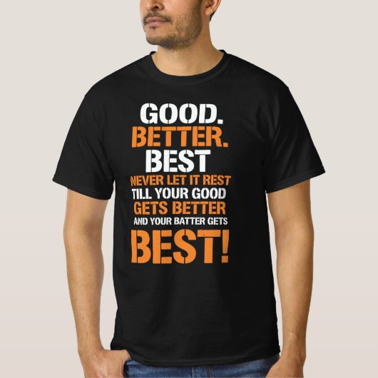 Good Better Best Never Rest – Motivation Loop T-Shirt (Vorderseite)