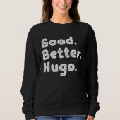 Good better Hugo Sweatshirt (Vorderseite)