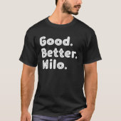 Good better Milo T-Shirt (Vorderseite)
