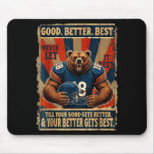 Good Better Never Let It Rest Funny Bear  Mousepad (Vorne)