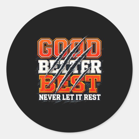 Good Better Never Let It Rest Motivation Bear Runder Aufkleber (Vorderseite)
