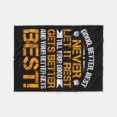 Good Better Never Let It Rest Motivation Saying Be Fleecedecke (Vorderseite (Horizontal))