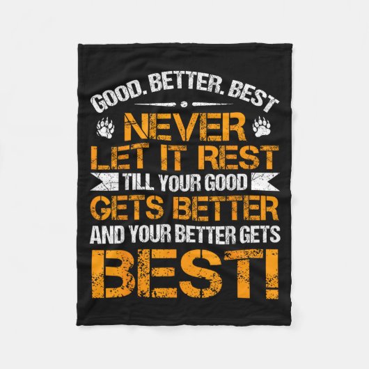 Good Better Never Let It Rest Motivation Saying Be Fleecedecke (Vorderseite)