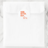 Good Better Never Let It Rest Runder Aufkleber (Tasche)