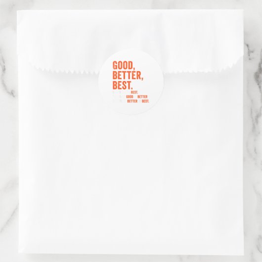Good Better Never Let It Rest Runder Aufkleber (Tasche)