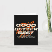 Good Better Never Let It Rest Till Your Good Get B Karte (Vorderseite)