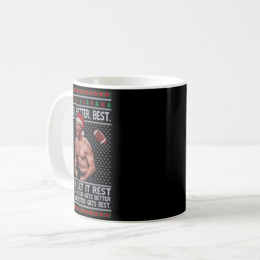 Good Better Never Let It Rest Xmas Ben Johnson  Kaffeetasse (Vorderseite Links)