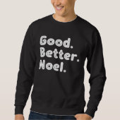 Good better Noel Sweatshirt (Vorderseite)