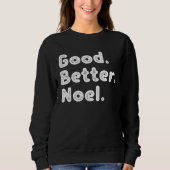 Good better Noel Sweatshirt (Vorderseite)