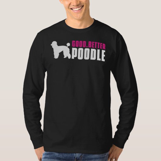 Good Better Poodle T-Shirt (Vorderseite)