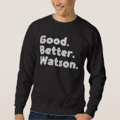 Good better Watson Sweatshirt (Vorderseite)