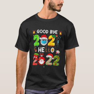 Good Bye 2021 Hallo 2022 Weihnachten T-Shirt