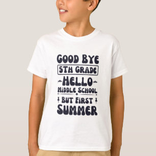 Good Bye 5. Klasse Hallo Mittelschule T-Shirt