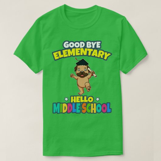Good Bye Elementary Hello Middle School Abschluss T-Shirt (Design vorne)