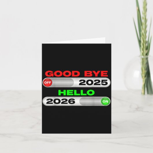 Good Bye Off 2025 Hello 2026 On Happy New Year Tee Karte (Vorderseite)