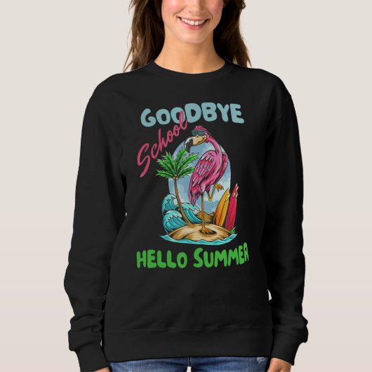 Good Bye School Hello Summer Flamingo Lehrer Sweatshirt (Vorderseite)