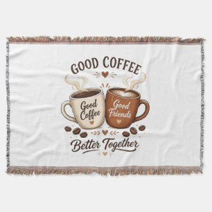 Good Coffee Good Friends mit zwei Kaffeetassen Decke