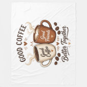 Good Coffee Good Friends mit zwei Kaffeetassen Fleecedecke (Vorderseite)