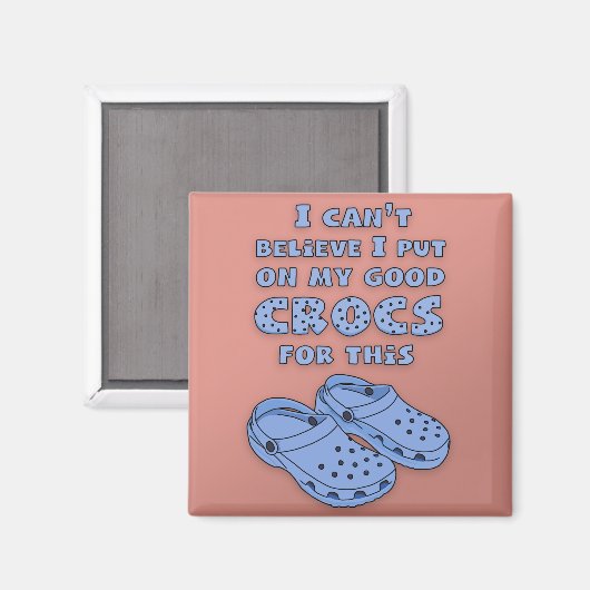 Good Crocs Magnet (Vorderseite/Rückseite)