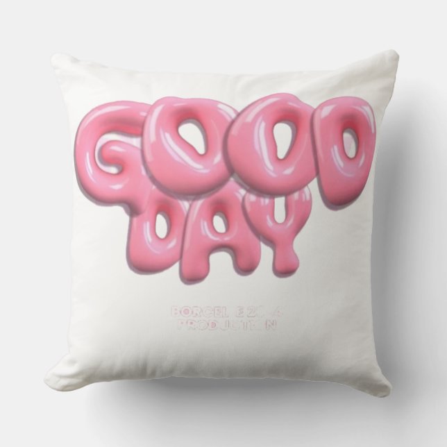 Good Day Pillow  Kissen (Vorderseite)