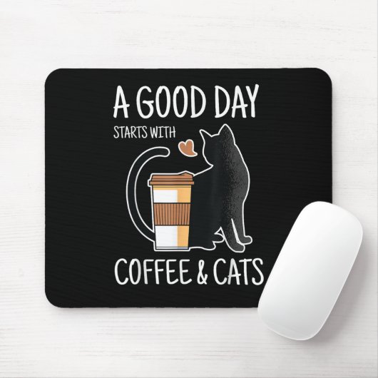 Good Day Starts With Coffee And Cats Funny Cute Mousepad (Mit Mouse)