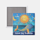 Good Day Sunshine Magnet (Vorderseite/Rückseite)