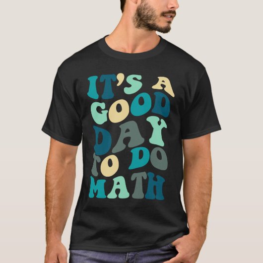 Good Day To Do Math Groovy  Math Teacher Happy 100 T-Shirt (Vorderseite)