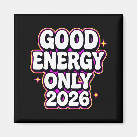 Good Energy Only 2026 Retro Bubble Letter Design Magnet (Vorne)