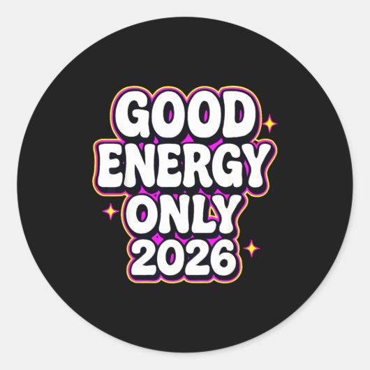 Good Energy Only 2026 Retro Bubble Letter Design  Runder Aufkleber (Vorderseite)