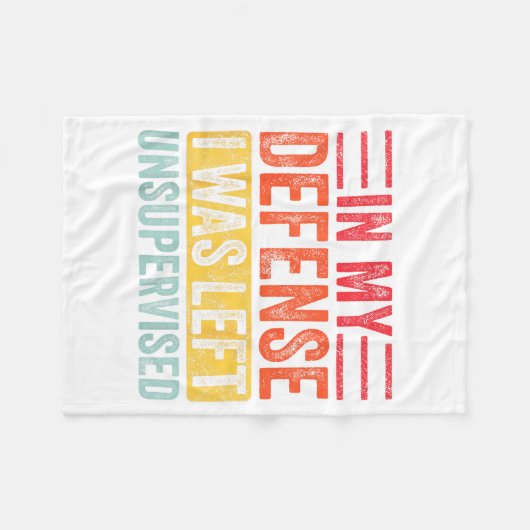 Good Funny In My Defense I Was Left Unsupervised _ Fleecedecke (Vorderseite (Horizontal))