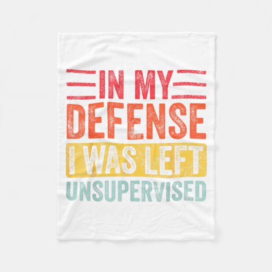 Good Funny In My Defense I Was Left Unsupervised _ Fleecedecke (Vorderseite)