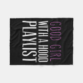 Good Girl With A Hood Playlist Funny Quote Tee Fleecedecke (Vorderseite (Horizontal))