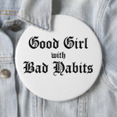 GOOD GIRL WITH BAD HABITS BUTTON (Beispiel)