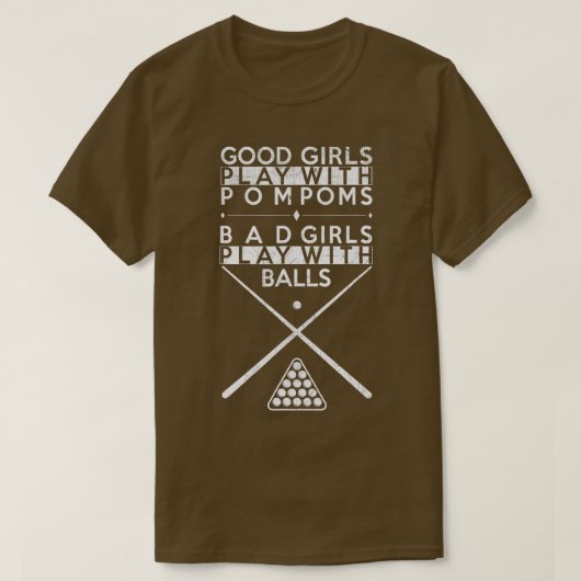 Good Girls Bad Girls Pool Billard T-Shirt (Design vorne)