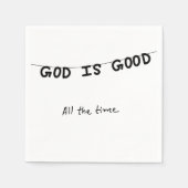 Good Is Good All the time Serviette (Vorderseite)