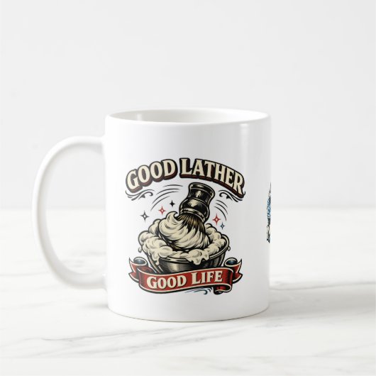 Good Lather, Good Life Mug Kaffeetasse (Links)