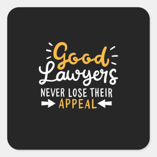 Good Lawyers Never Lose Their Appeal Quadratischer Aufkleber (Vorderseite)