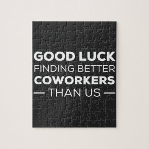 Good Luck Finding Better Coworkers Than Puzzle