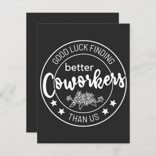 good luck finding better coworkers than us dankeskarte (Vorne/Hinten)